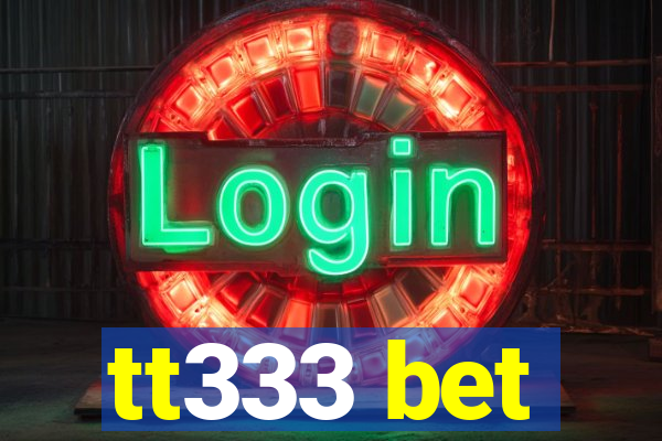 tt333 bet